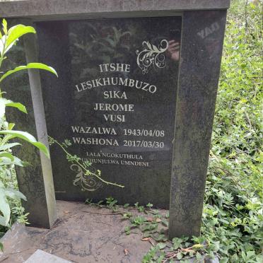 VUSI Itshe Lesikhumbuzo Sika Jerome 1943-2017