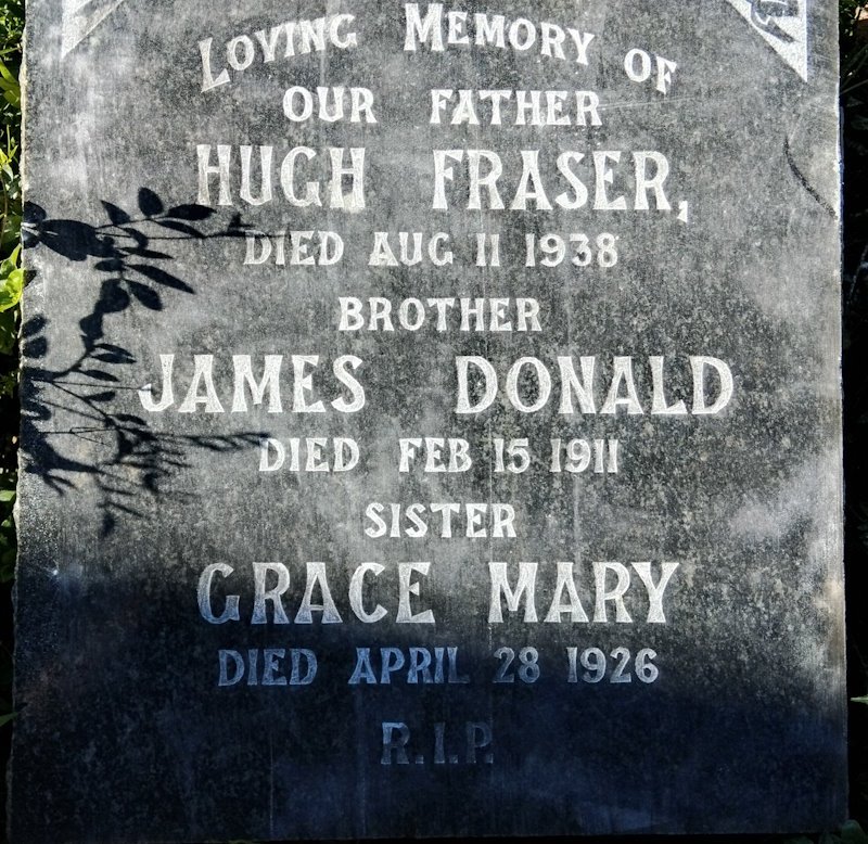 FRASER Hugh -1938 :: FRASER James Donald -1911 :: FRASER Grace Mary -1926